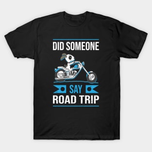 Did someone say road trip T-Shirt